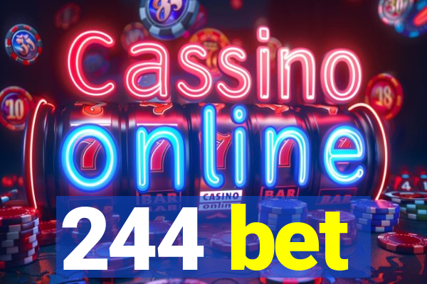 244 bet